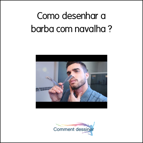 Como desenhar a barba com navalha